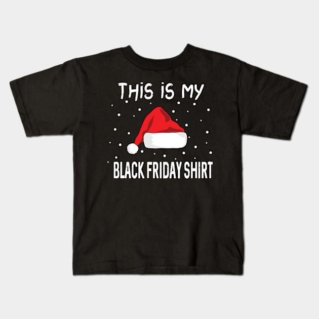 This is My Black Friday Shirt Kids T-Shirt by othmane4